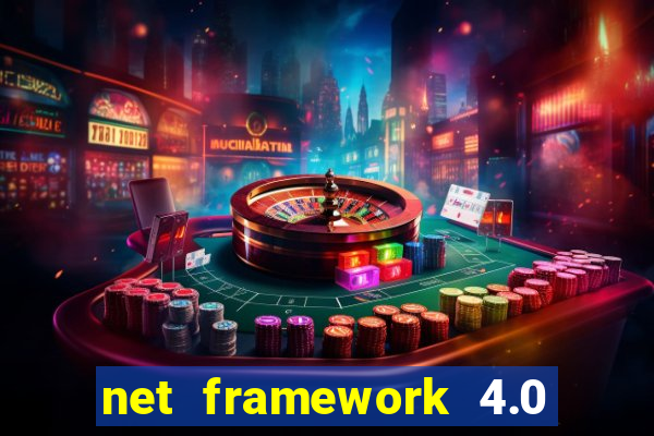 net framework 4.0 v 30319 windows 7